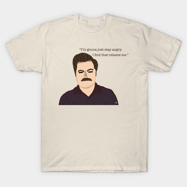 Ron swanson Stay angry T-Shirt by Bookishandgeeky